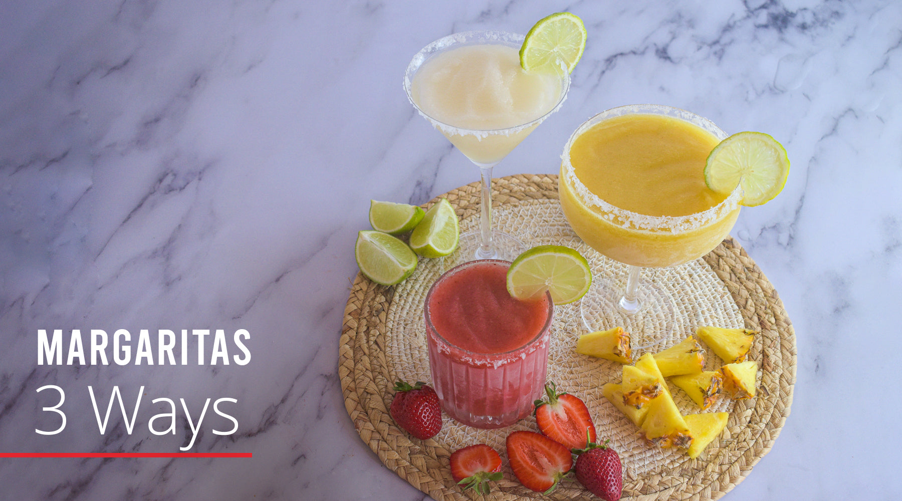 Margaritas 3 Ways