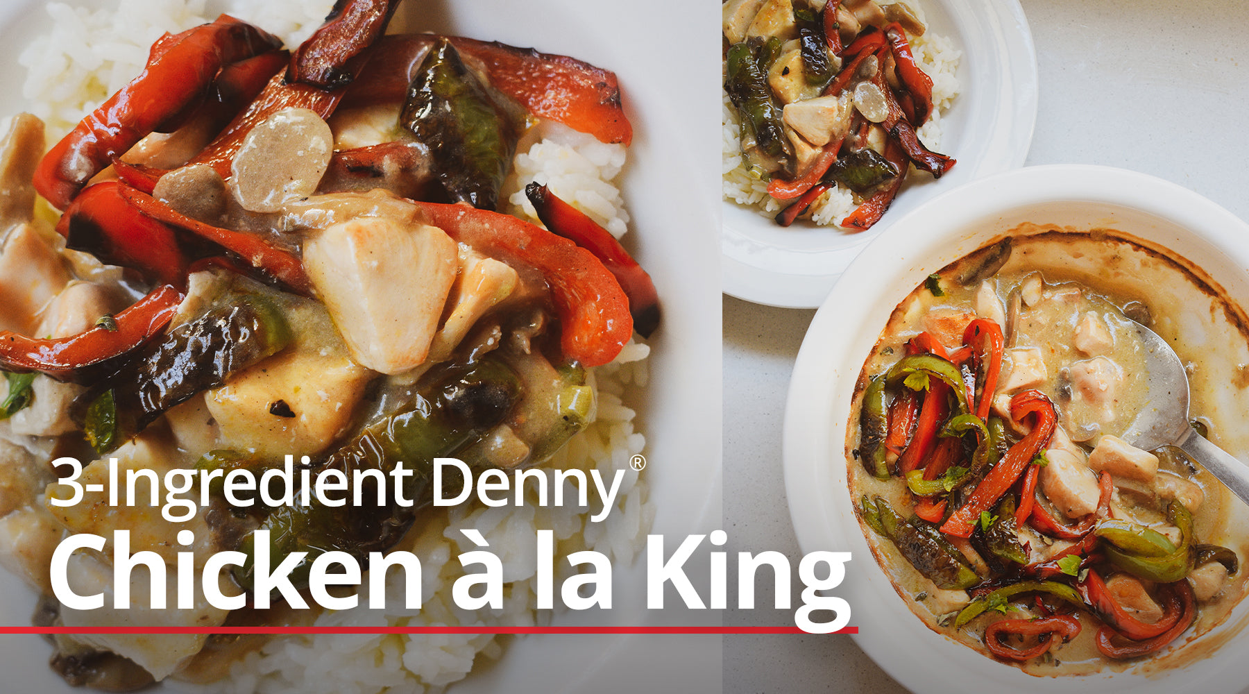3-Ingredient Denny Chicken à la King