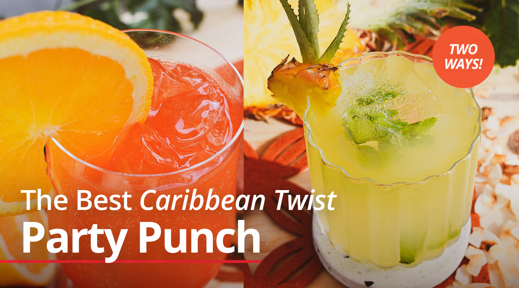 The BEST Caribbean Twist Party Punch Two Ways – Pina Colada and Tropical Punch