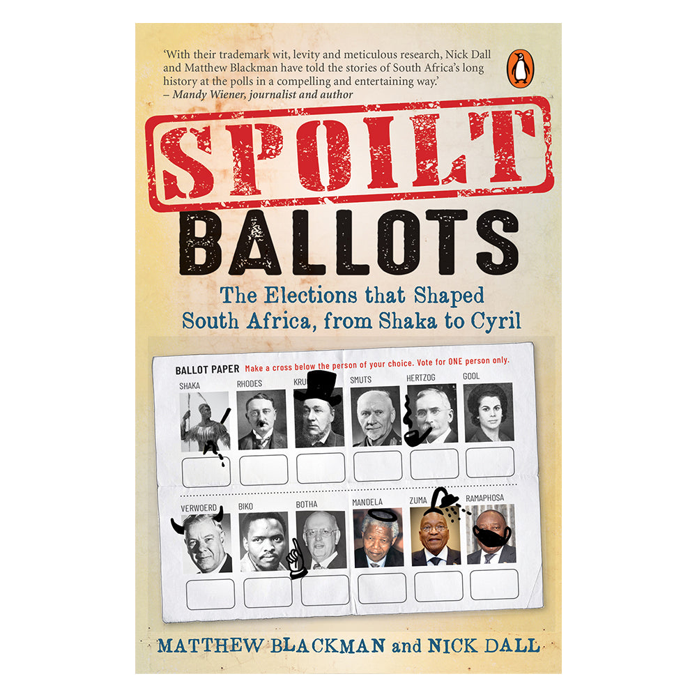 Buy Spoilt Ballots - The Elections that Shaped South Africa Online